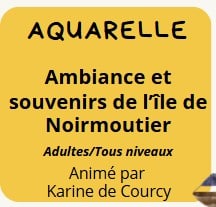 Mardi 14 juillet - 16h30. Atelier Aquarelle "Ambiance et souvenirs de l'île de Noirmoutier"