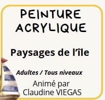 Mardi 14 juillet - 14h00. Atelier Peinture acrylique "Paysages de l'île"